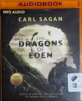 The Dragons of Eden written by Carl Sagan performed by JD Jackson and Ann Druyan on MP3 CD (Unabridged)